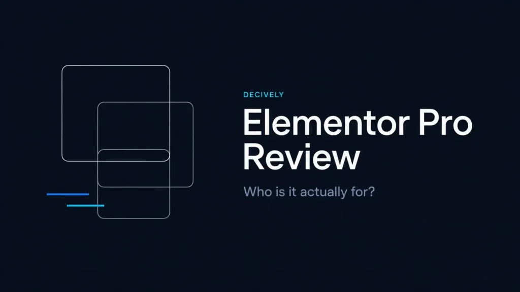 Elementor Pro review — Decively editorial guide