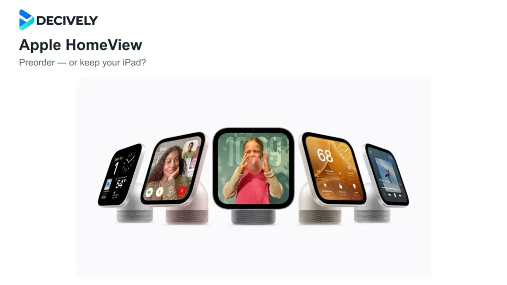 Apple HomeView smart displays in an official Apple product photograph with the actual Decively logo in a separate title band