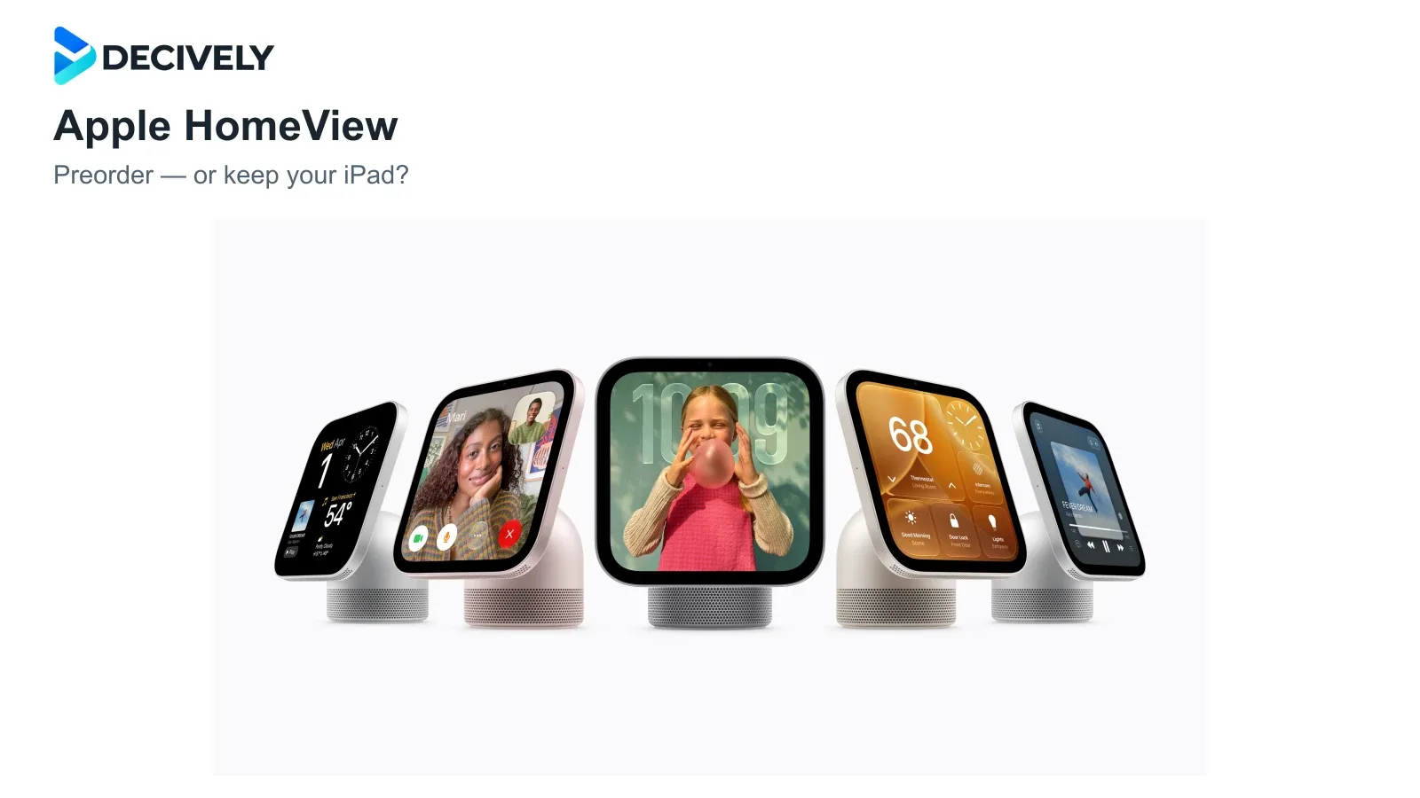 Apple HomeView smart displays in an official Apple product photograph with the actual Decively logo in a separate title band