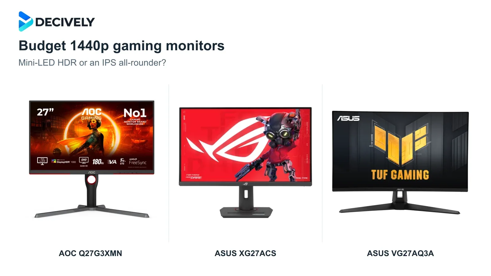 AOC Q27G3XMN, ASUS ROG XG27ACS and TUF VG27AQ3A gaming monitors with the actual Decively logo
