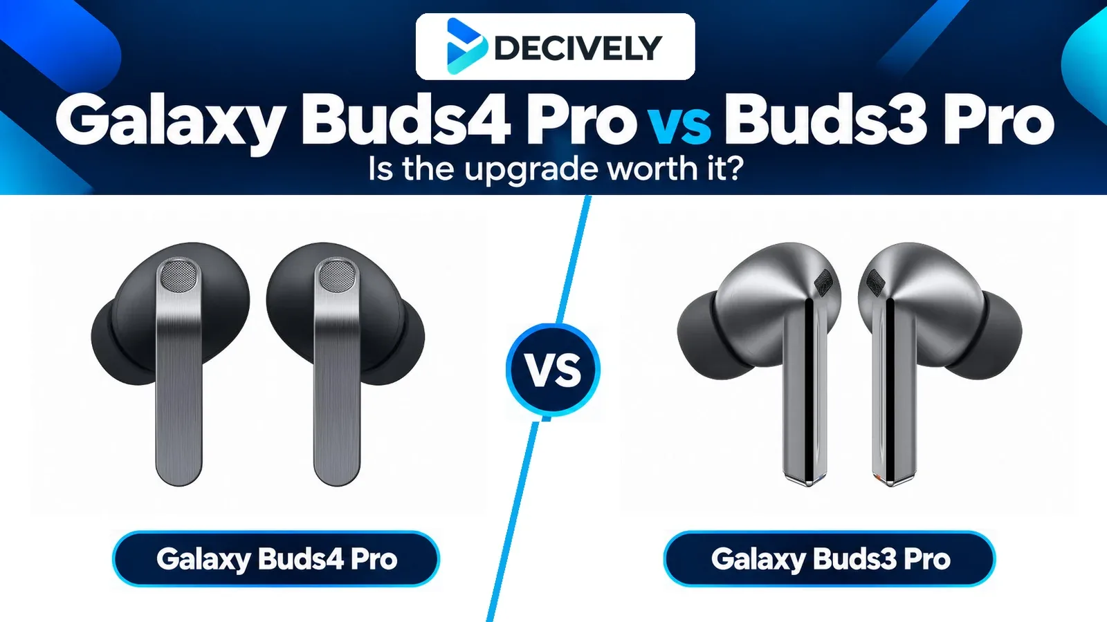 Samsung Galaxy Buds4 Pro in Black and Galaxy Buds3 Pro in Silver, side by side with the Decively logo.