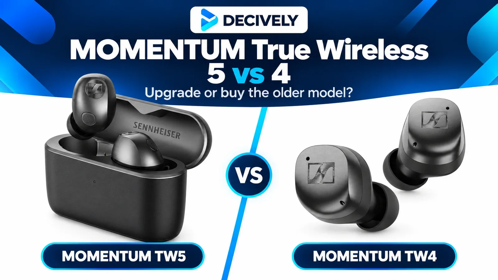 Sennheiser MOMENTUM True Wireless 5 Graphite with case beside MOMENTUM True Wireless 4 Black Graphite, with the Decively logo.